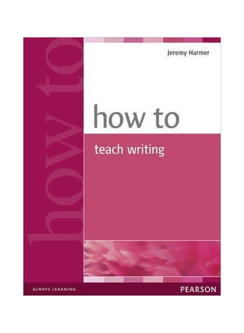 How To Teach Writing Paperback English by Jeremy Harmer - 28/Feb/18
