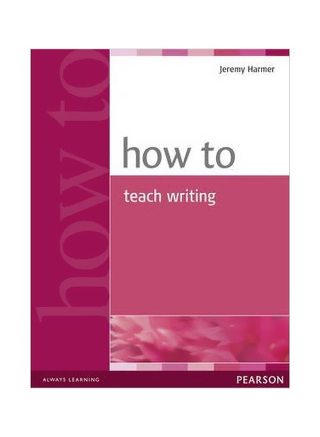 How To Teach Writing Paperback English by Jeremy Harmer - 28/Feb/18