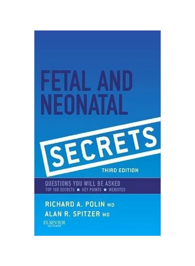 Fetal And Neonatal Secrets: Questions You Will Be Asked Paperback English by Richard A. Polin - 41534 