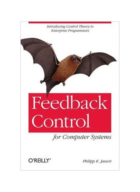Feedback Control For Computer System Paperback English by Philipp Janert - 19/Nov/13