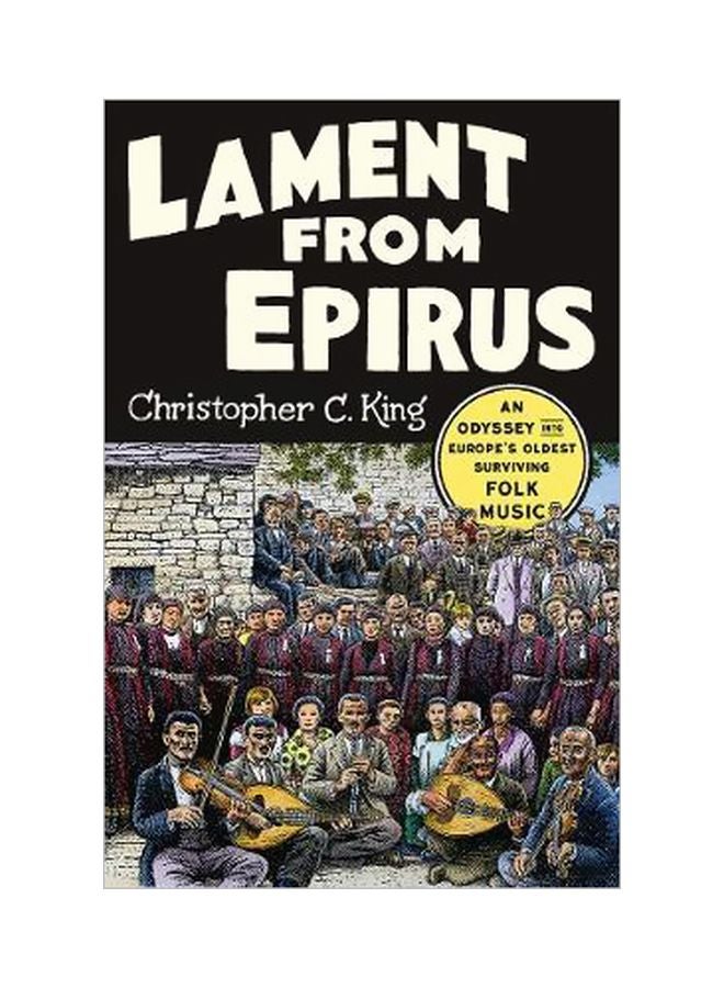 Lament From Epirus: An Odyssey Into Europe's Oldest Surviving Folk Music hardcover english - 29/May/18