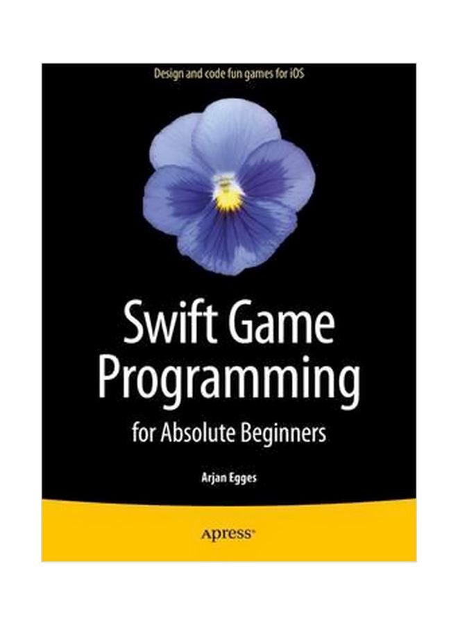 Swift Game Programming For Absolute Beginners paperback english - 29/Jul/15 
