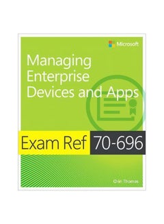 Managing Enterprise Devices And Apps: Exam Ref 70-696 paperback english - 2/Jan/15