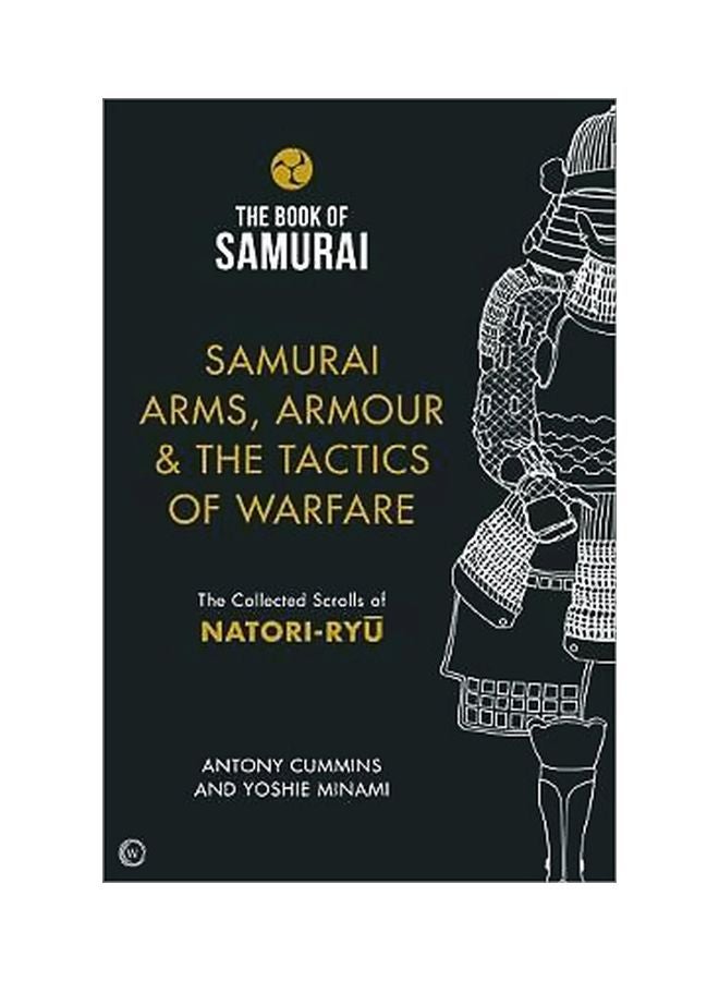 Samurai Arms, Armour And The Tactics Of Warfare : The Collected Scrolls Of Natori-Ryu hardcover english - 23/Oct/18 