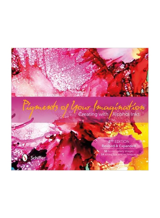 Pigments Of Your Imagination: Creating With Alcohol Inks spiral_bound english - 28/Aug/16