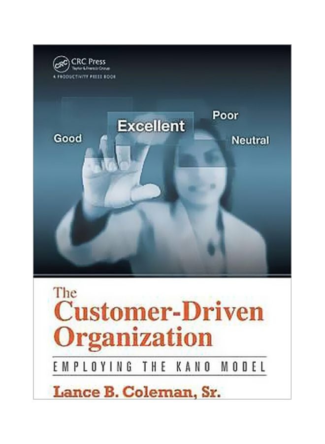 The Customer-Driven Organization: Employing The Kano Model Paperback English by Lance B. Coleman - 16/Feb/15 
