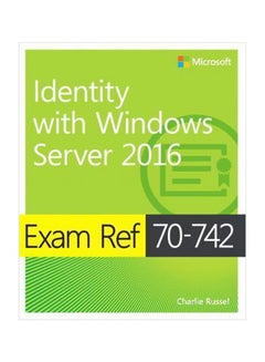 Identity With Windows Server 2016 : Exam Ref 70-742 Paperback English by Charlie Russel - 30/Mar/17