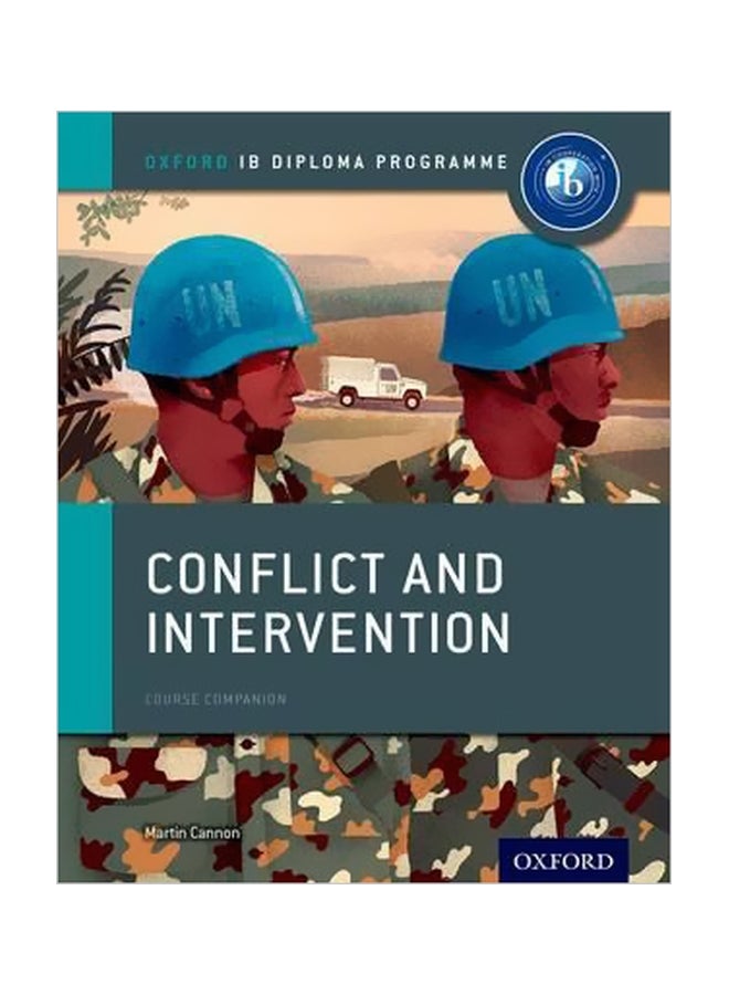 Oxford IB Diploma Programme: Conflict And Intervention Course Companion Paperback English by Martin Cannon - 42274
