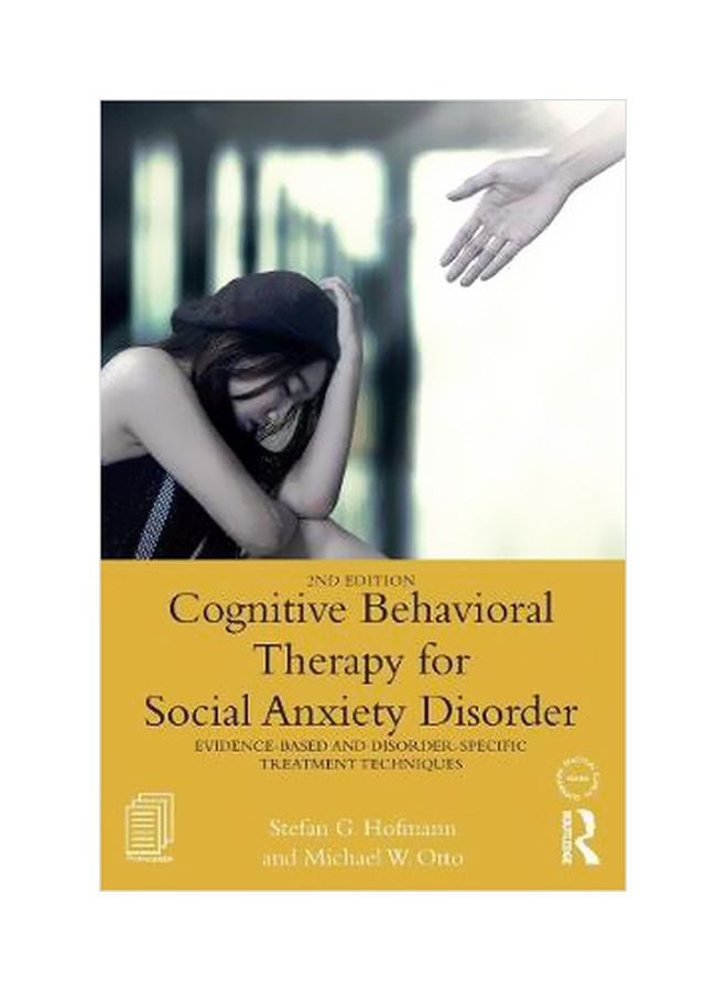 Cognitive Behavioral Therapy For Social Anxiety Disorder : Evidence-Based And Disorder Specific Treatment Techniques paperback english - 20/Dec/17