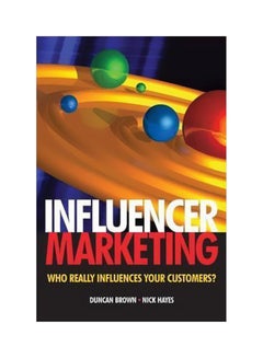 Influencer Marketing : Who Really Influences Your Customers paperback english - 14/Jan/08