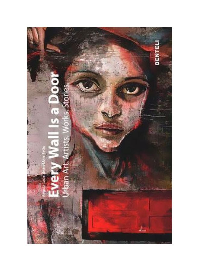 Every Wall Is A Door: Urban Art: Artists. Works. Stories. hardcover english - 15/Jul/18