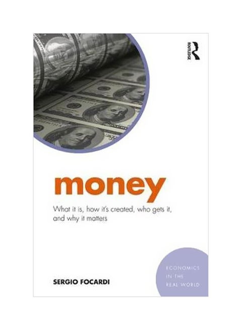 Money : What It Is, How It's Created, Who Gets It, And Why It Matters paperback english - 29/Mar/18