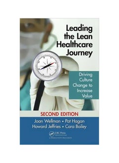 Leading The Lean Healthcare Journey: Driving Culture Change To Increase Value hardcover english - 25/Aug/16 