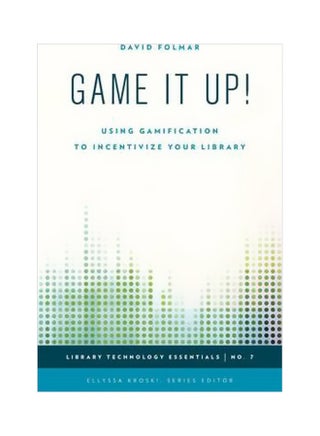 Game It Up!: Using Gamification To Incentivize Your Library paperback english - 14 Aug 2015 - v1562315342/N27506031A_1