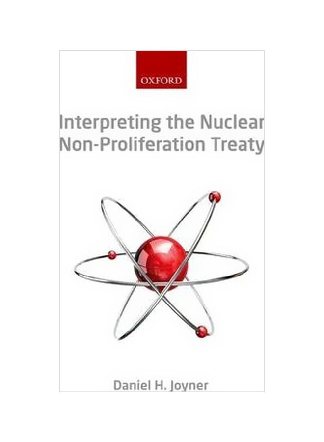 Interpreting The Nuclear Non-proliferation Treaty Paperback English by Professor Daniel H. Joyner - 8/Feb/13