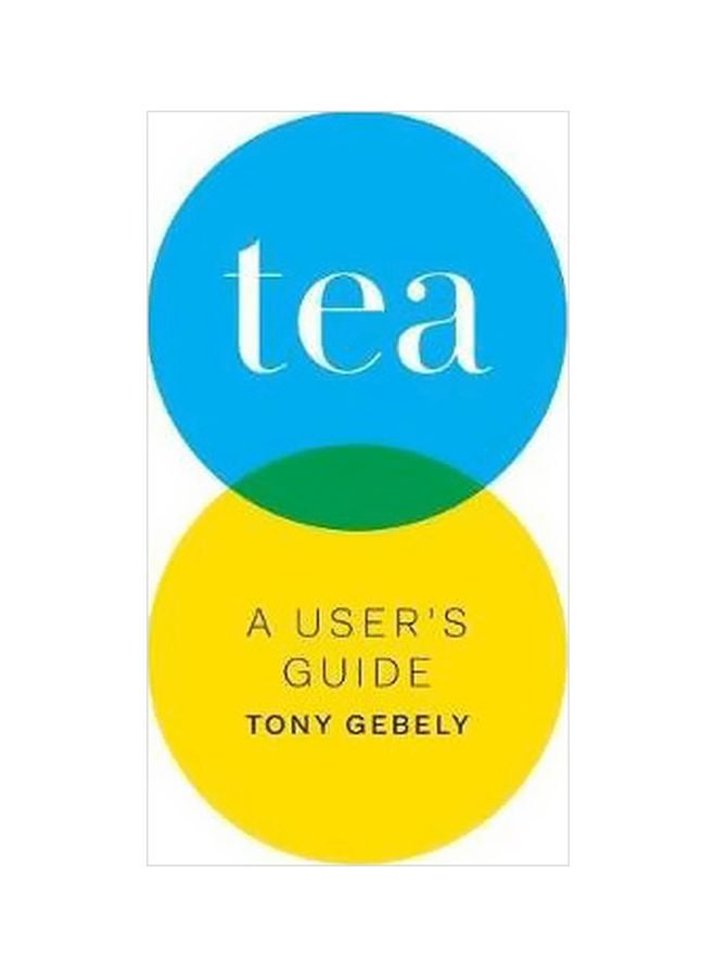 Tea: A User's Guide paperback english - 5/Nov/16 