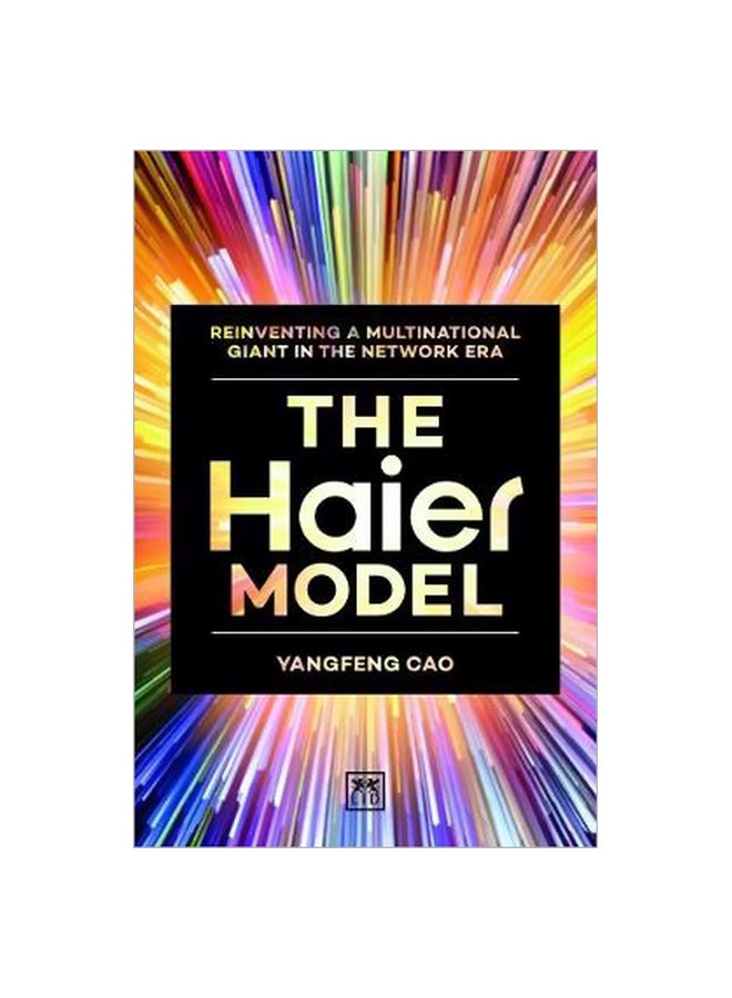 The Haier Model: Reinventing A Multinational Giant In The New Network Era hardcover english - 27/Mar/18