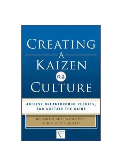 Creating A Kaizen Culture: Achieve Breakthrough Results, And Sustain The Gains hardcover english - 30/Jan/14