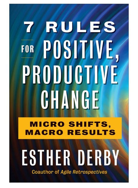 7 Rules For Positive, Productive Change paperback english - 6-Aug-2019