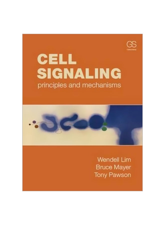 Cell Signaling:Principles And Mechanisms Paperback English by Wendell Lim - 25 June 2014 