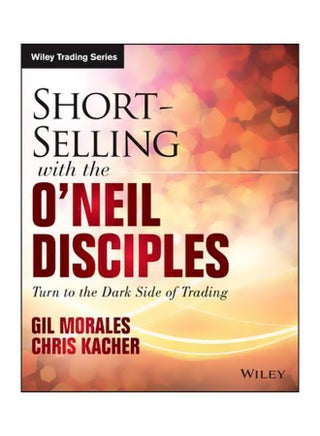 Short-Selling With The O'Neil Disciples Paperback English by Gil Morales - 29 May 2015 - v1562591031/N27186480A_1