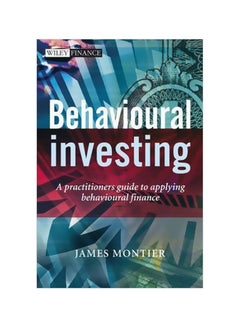 Behavioural Investing: A Practitioner's Guide To Applying Behavioural Finance hardcover english - 16 November 2007