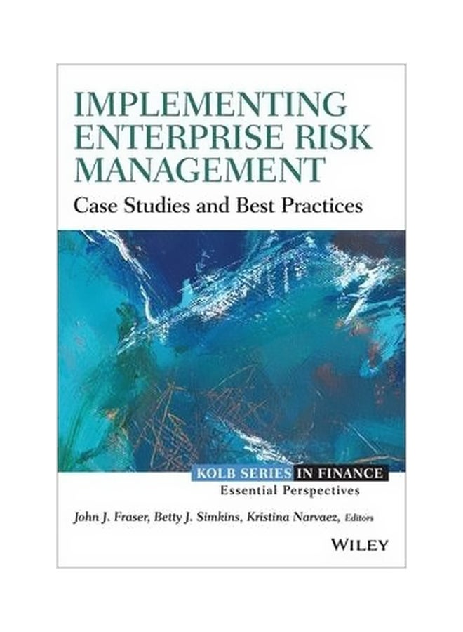 Implementing Enterprise Risk Management: Case Studies And Best Practices Hardcover English by John Fraser - 27 October 2014 