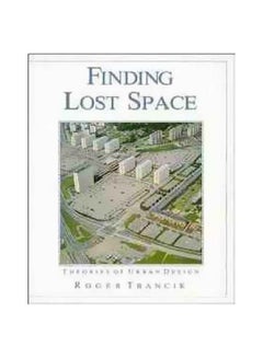 Finding Lost Space: Theories Of Urban Design paperback english - 15 June 1986