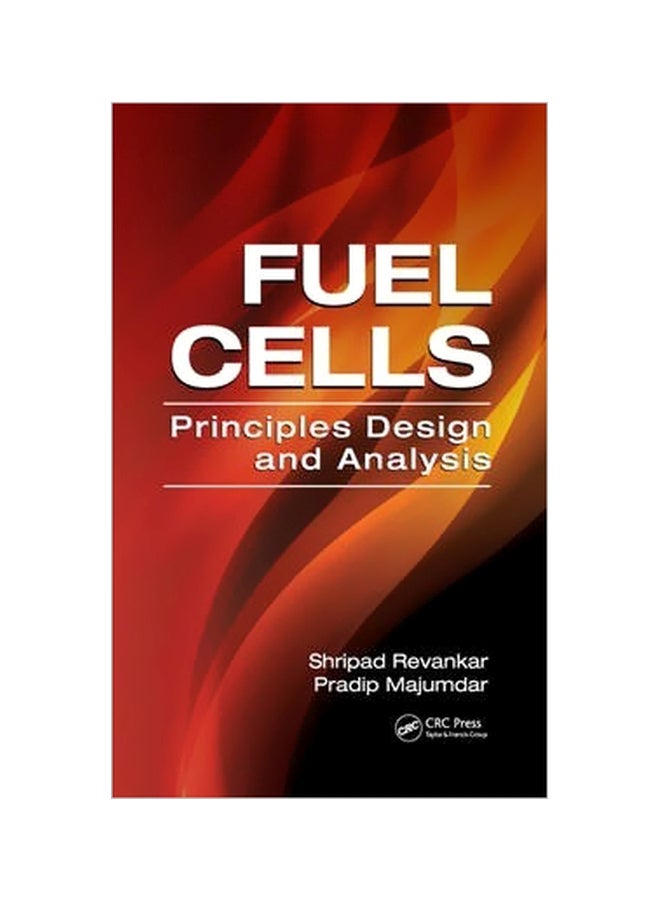 Fuel Cells: Principles Design And Analysis Hardcover English by Shripad T. Revankar - 5 June 2014 