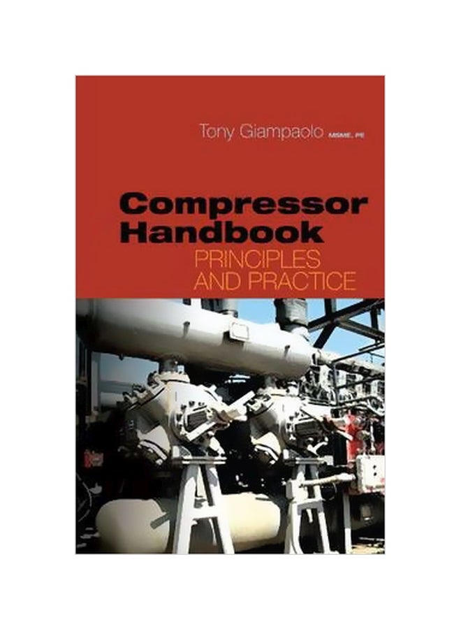 Compressor Handbook: Principles And Practice Hardcover English by Anthony Giampaolo - 16 August 2010 