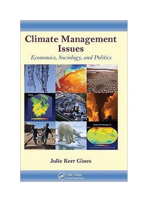 Climate Management Issues : Economics, Sociology, And Politics Hardcover English by Julie K. Gines - 14 December 2011