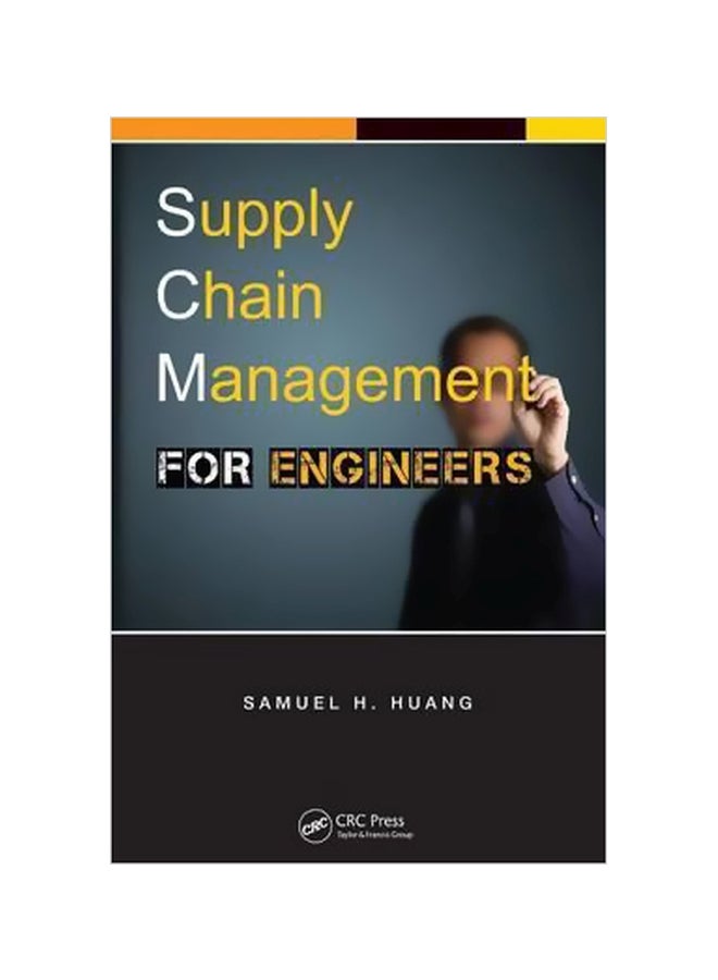 Supply Chain Management For Engineers Paperback English by Samuel H. Huang - 20 June 2013 