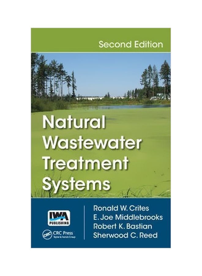 Natural Wastewater Treatment Systems Hardcover English by Ronald W. Crites - 26 March 2014 