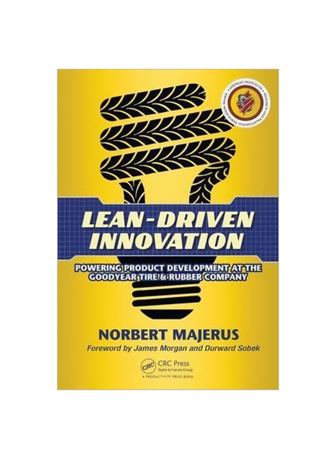 Lean-Driven Innovation: Powering Product Development At The Goodyear Tire And Rubber Company Paperback English by Norbert Majerus - 18 August 2015 