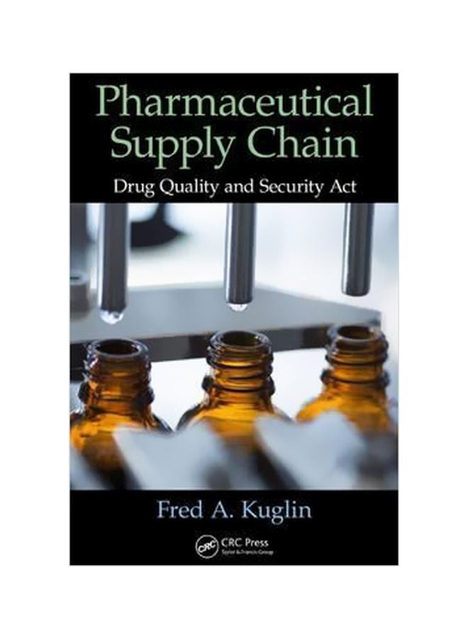 Pharmaceutical Supply Chain : Drug Quality And Security Act Hardcover English by Fred A. Kuglin - 29 July 2015 