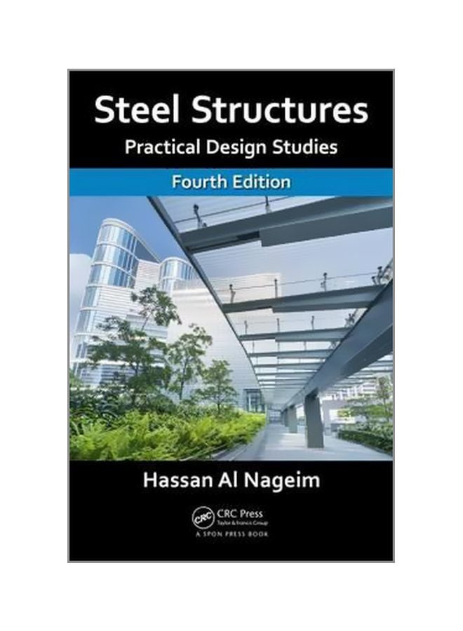 Steel Structures: Practical Design Studies Paperback English by Hassan Al-Nageim - 12 December 2016 