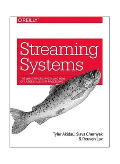 Streaming Systems Paperback English by Tyler Akidau - 1 September 2018 