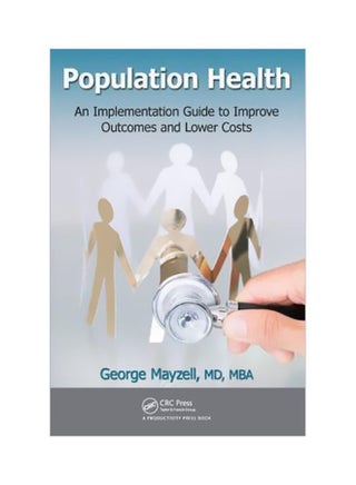 Population Health: An Implementation Guide To Improve Outcomes And Lower Costs Hardcover English by George Mayzell - 18 November 2015 - v1562591166/N27553937A_1