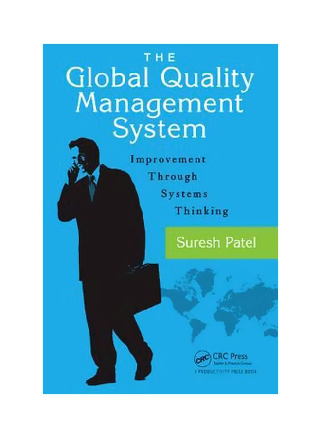 The Global Quality Management System: Improvement Through Systems Thinking Hardcover English by Suresh Patel - 11 April 2016 