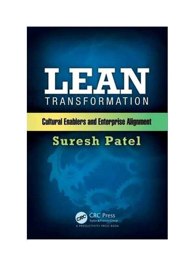 Lean Transformation: Cultural Enablers And Enterprise Alignment Hardcover English by Suresh Patel - 20 Jul 2016 
