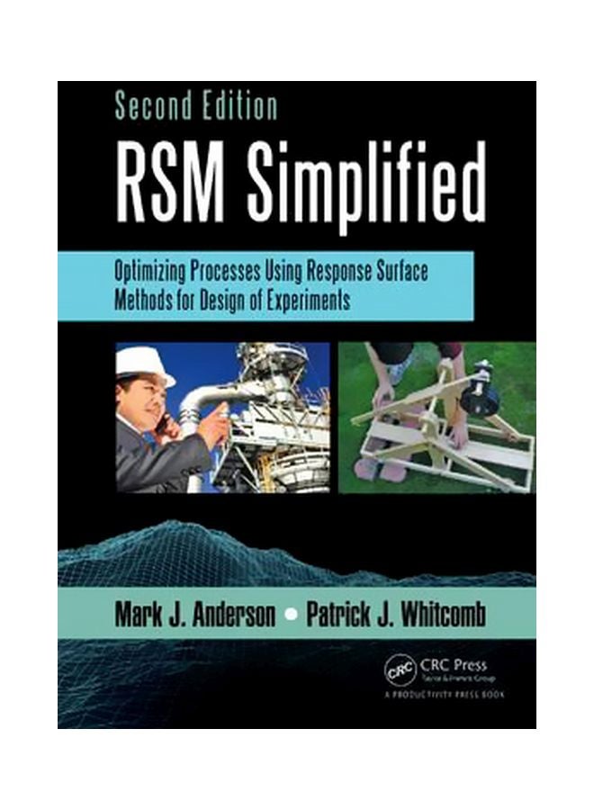 RSM Simplified: Optimizing Processes Using Response Surface Methods For Design Of Experiments Paperback English by Mark J. Anderson - 20 Jul 2016 