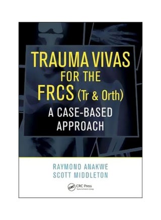 Trauma Vivas For The FRCS: A Case-Based Approach Paperback English by Raymond Anakwe - 23 November 2017 - v1562591180/N27554019A_1
