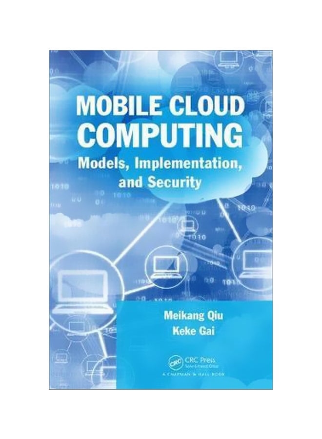 Mobile Cloud Computing: Models, Implementation, And Security Hardcover English by Meikang Qiu - 30 May 2017 