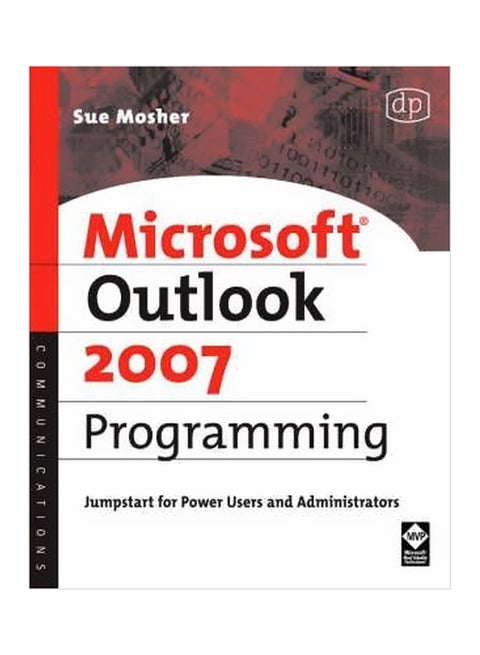 Microsoft Outlook 2007 Programming: Jumpstart For Power Users And Administrators Paperback English by Sue Mosher - 19 July 2007