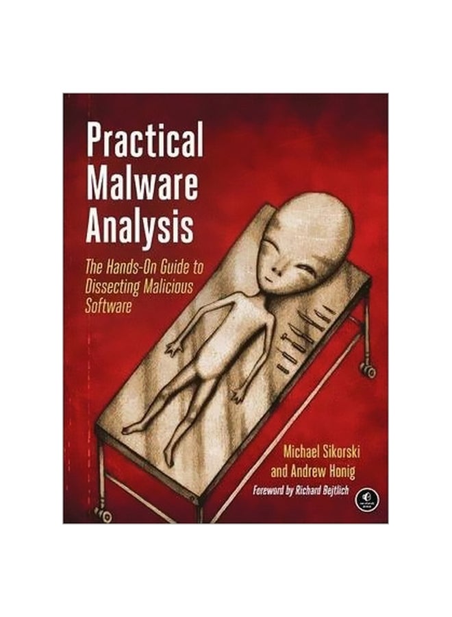 Practical Malware Analysis: The Hands-On Guide To Dissecting Malicious Software Paperback English by Michael Sikorski - 27 March 2012
