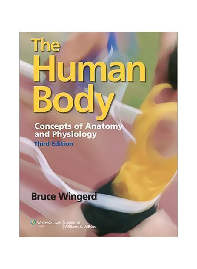 The Human Body: Concepts Of Anatomy And Physiology Paperback English by Bruce D. Wingerd - 7 February 2013 