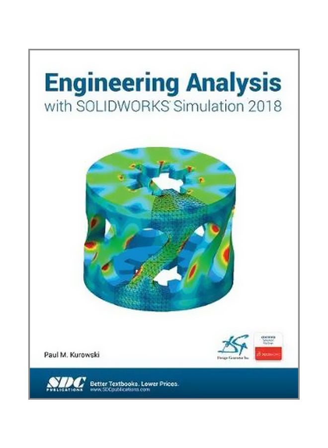Engineering Analysis With Solidworks Simulation 2018 Paperback English by Paul Kurowski - 20 March 2018