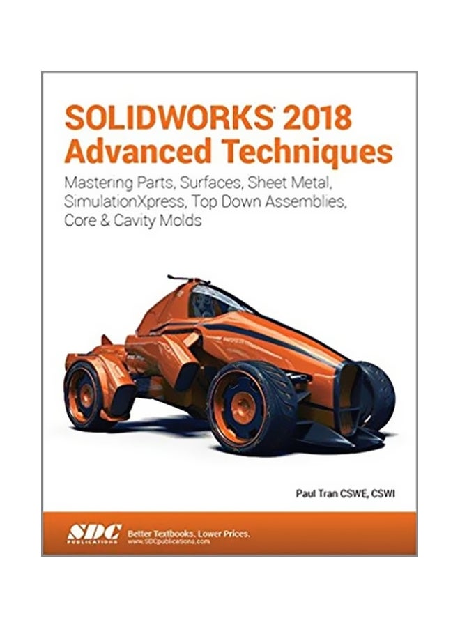 null - Solidworks 2018 Advanced Techniques Paperback English by Paul Tran - 25 October 2017 - Image 1