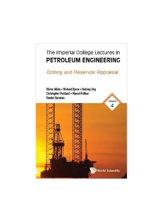 The Imperial College Lectures In Petroleum Engineering: Drilling And Reservoir Appraisal Volume 4 Hardcover English by Vural Sander Suicmez - 1 October 2018 