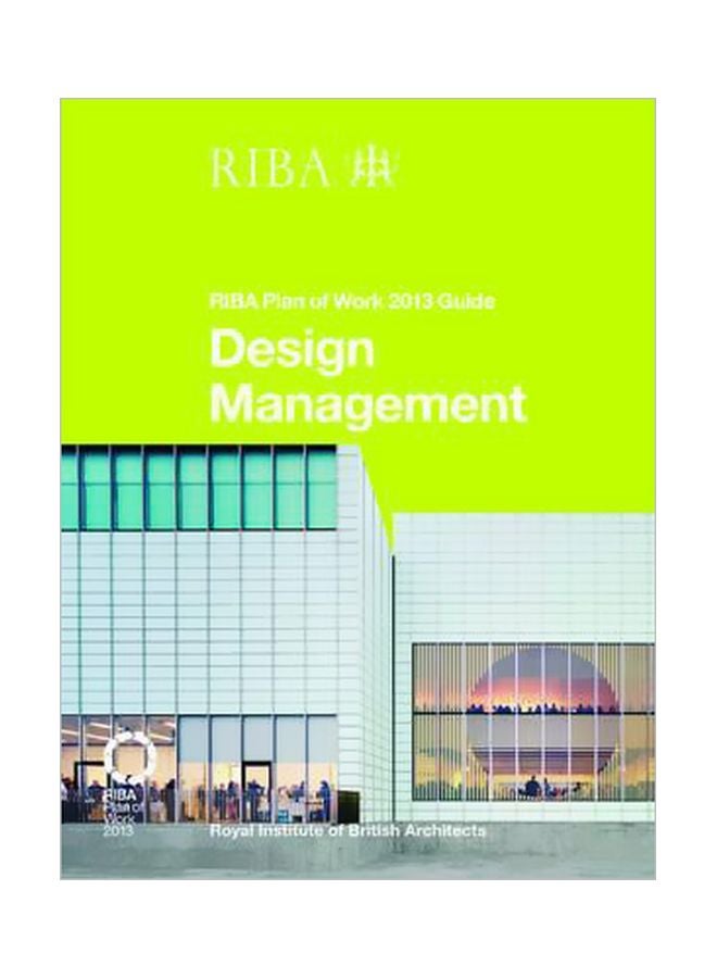 Design Management: RIBA Plan Of Work 2013 Guide Paperback English by Dale Sinclair - 1 November 2015